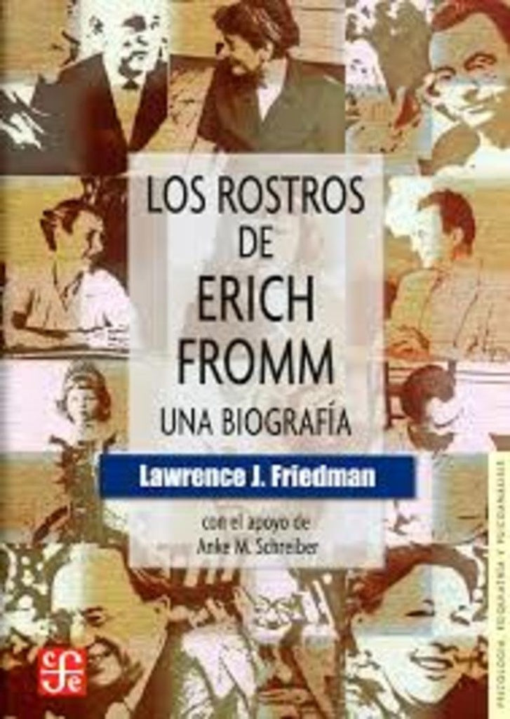 Los rostros de Erich Fromm | Lawrence Jacob Friedman