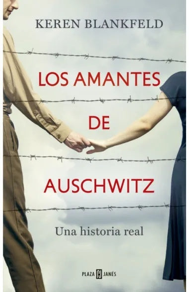 Los amantes de Auschwitz | Keren Blankfeld