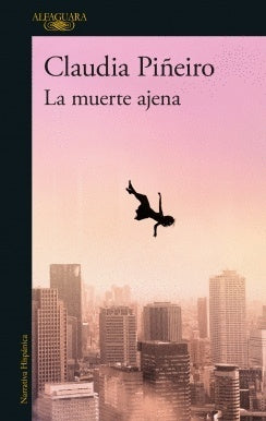 La muerte ajena | Claudia Piñeiro