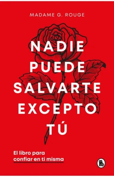 Nadie puede salvarte excepto tú | Madame Rouge