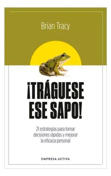 ¡Tráguese ese sapo! | Brian Tracy