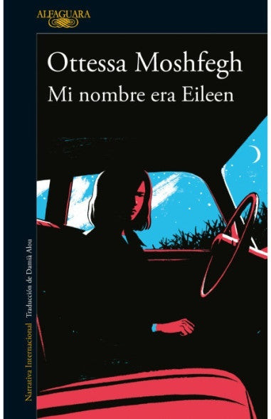 Mi nombre era Eileen | Moshfegh Ottessa