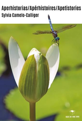 Aperhistorias / Apérhistoires / Apetistories | Sylvia Camelo Calliger