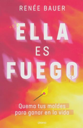 Ella es fuego | Renee Bauer