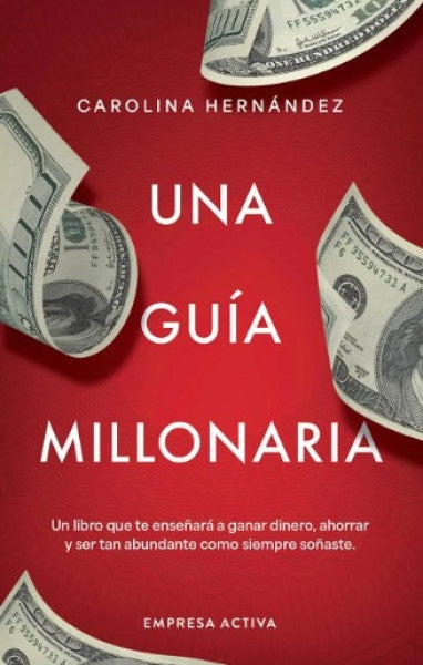 Una guía millonaria | Carolina Hernadez