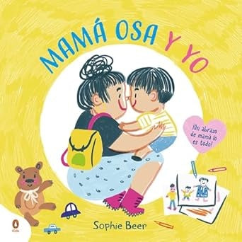 Mamá Osa y yo | SOPHIE BEER