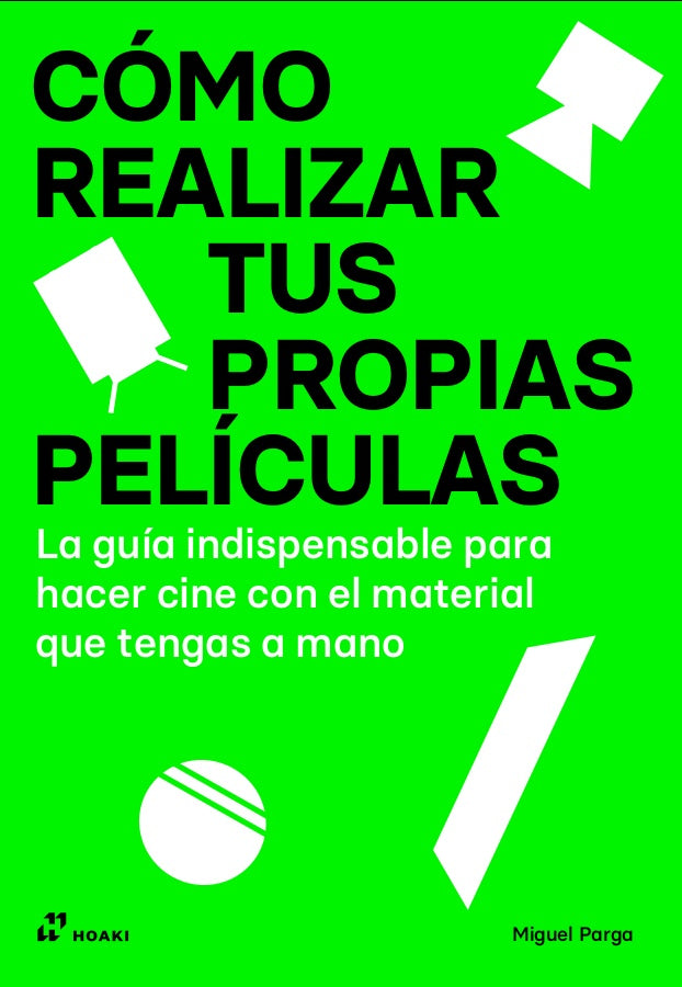 Cómo realizar tus propias peliculas | Miguel Parga