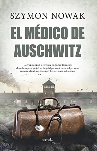 El médico de Auschwitz | Szymon NowaK