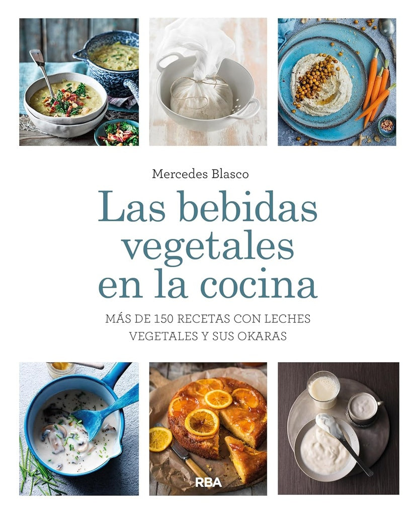 Las bebidas vegetales en la cocina | Mercedes Blasco Gimeno