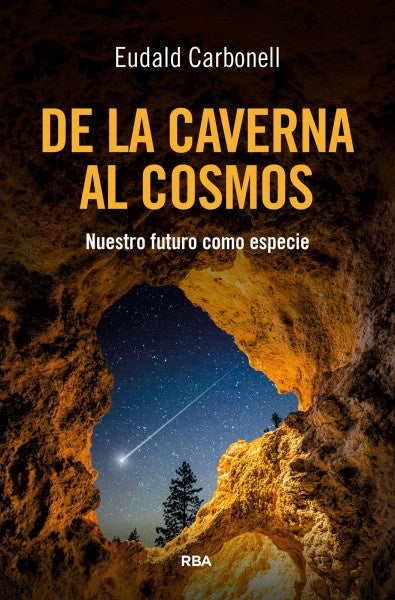 De la caverna al cosmos | Eudald Carbonell Roura