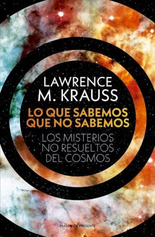 Lo que sabemos que no sabemos | LAWRENCE M. KRAUSS