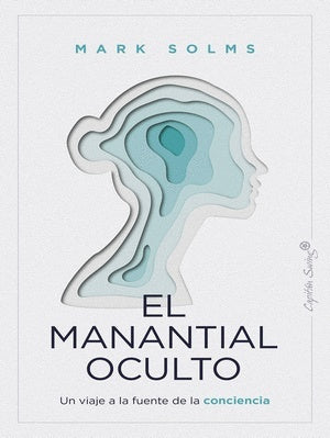 El manantial oculto | Mark Solms