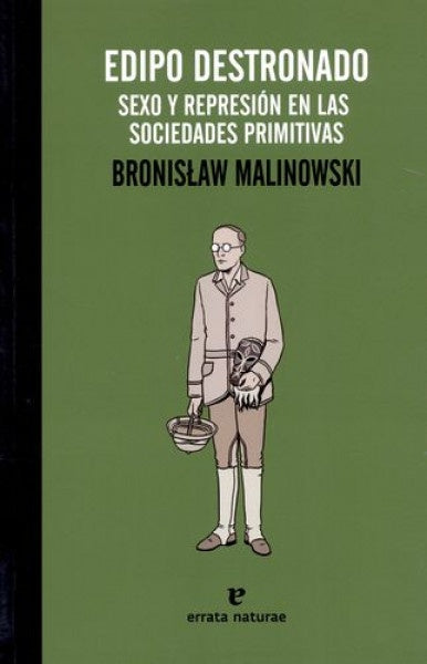 Edipo destronado Sexo y represión en las sociedades primitivas | Bronislaw Malinowski