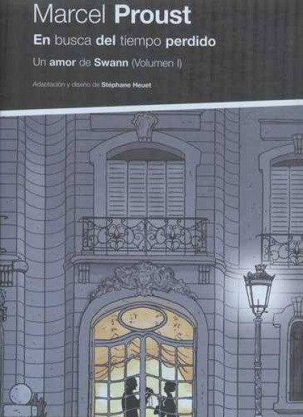 En busca del tiempo perdido. Un amor de Swann. Volumen I | Marcel Proust