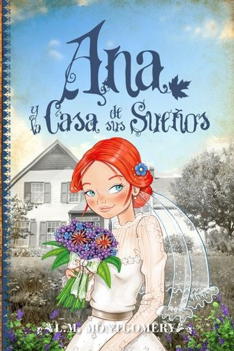 Ana y la Casa de sus Sueños | Lucy Maud Montgomery