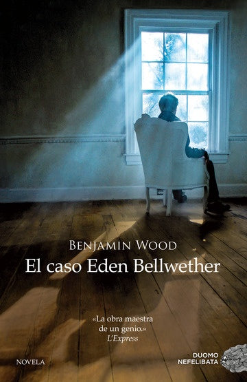 El caso Eden Bellwether | Benjamin Wood