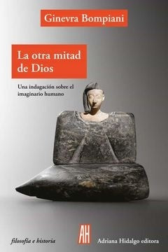La otra mitad de dios | Ginevra Bompiani