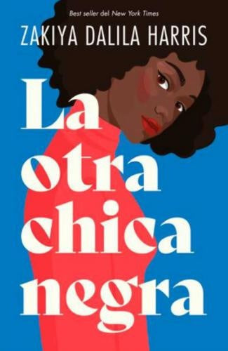 La otra chica negra | Zakiya Dalila Harris