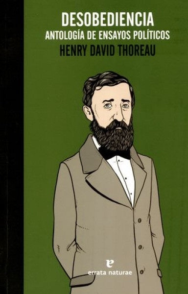 Desobediencia. Antología de ensayos políticos | Henry D. Thoreau