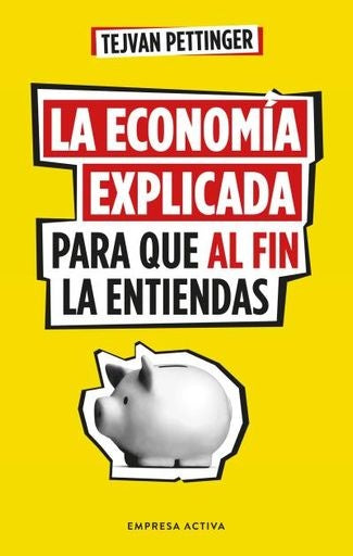 La economía explicada para que al fin la entiendas | Tejvan Pettinger
