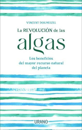 La revolución de las algas | Vincent Doumeizel