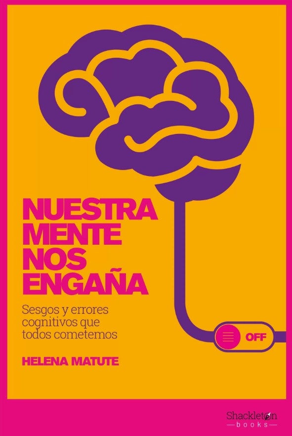 Nuestra mente nos engaña | Helena Matute Greño