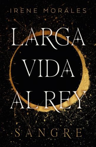 Larga vida al rey | IRENE MORALES GARCÍA