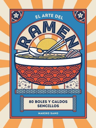 El arte del ramen | Makiko Sano
