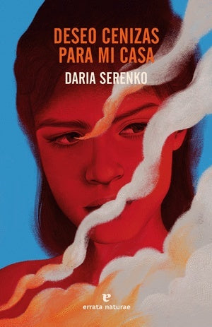Deseo cenizas para mi casa | Daria Serenko
