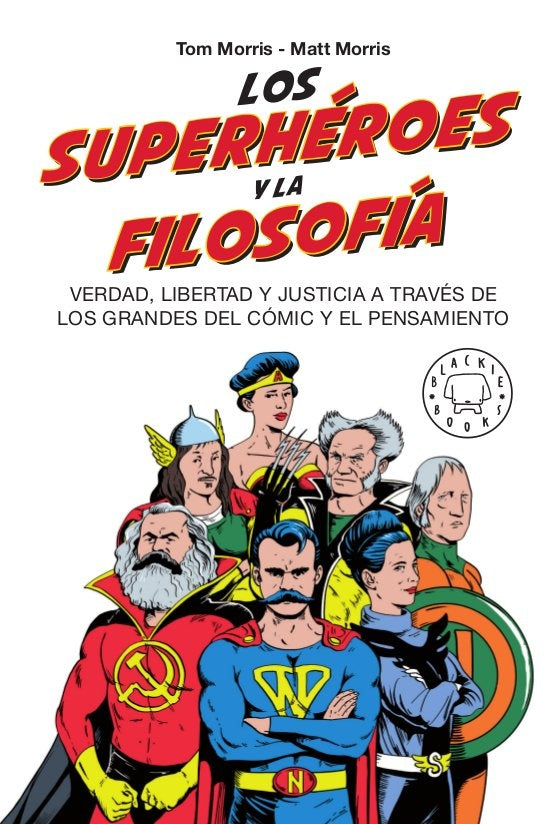Los superhéroes y la filosofía | Tom Morris