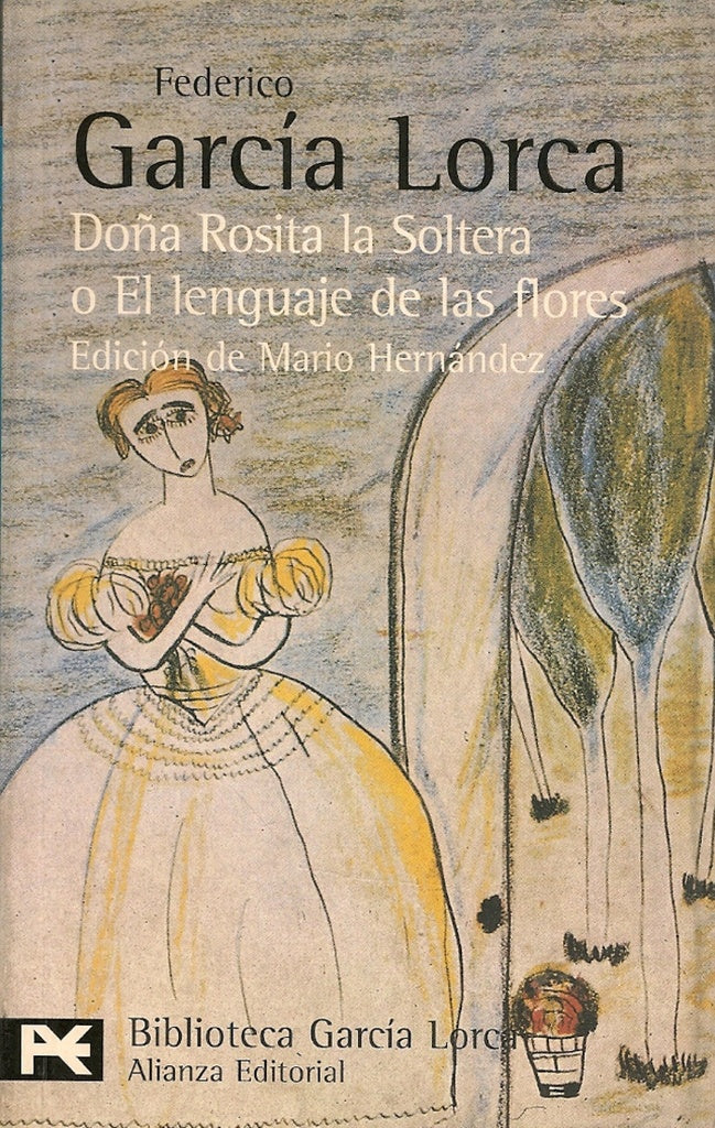 Doña Rosita la Soltera o El lenguaje de las flores | Federico Garcia Lorca