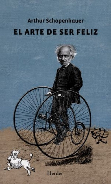 El arte de ser feliz | Arthur Schopenhauer