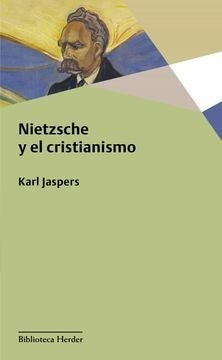 Nietzsche y el cristianismo | Karl Jaspers