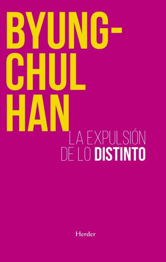 La expulsión de lo distinto | Byung-Chul Han