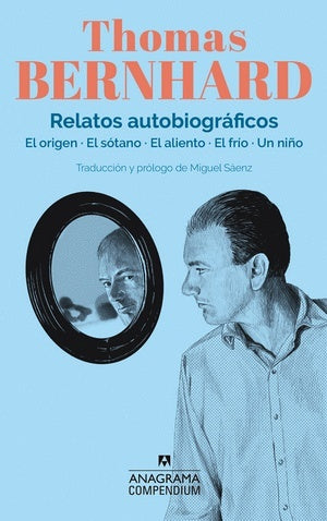 Relatos autobiográficos | Thomas Bernhard