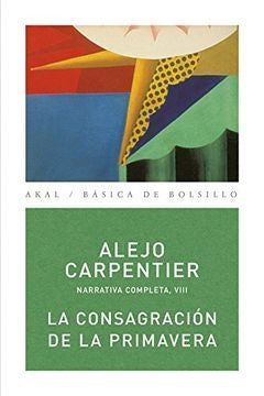 La consagración de la primavera | Alejo Carpentier