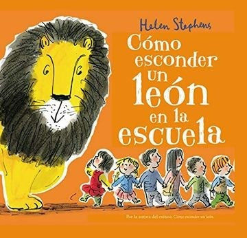 Cómo esconder un león en la escuela | Helen Stephens