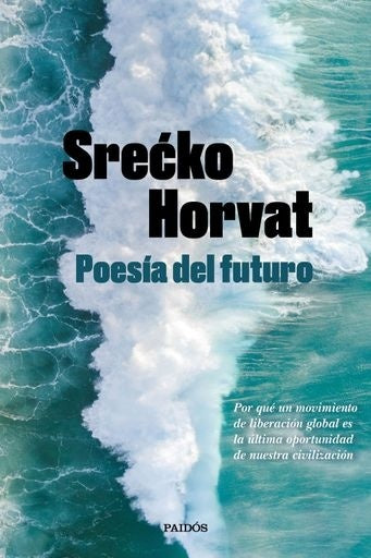 Poesía del futuro | Srecko Horvat
