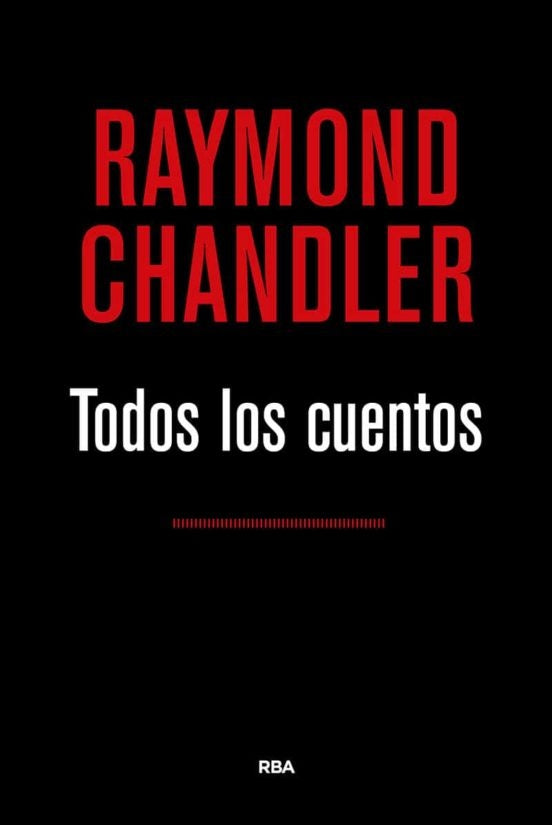 Todos los cuentos | Chandler Raymond