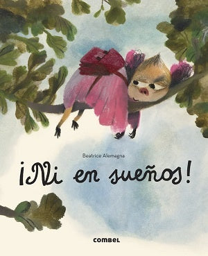 ¡Ni en sueños! | BEATRICE ALEMAGNA