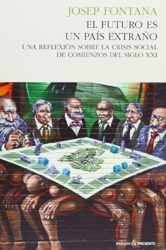 El futuro es un país extraño | Josep Fontana
