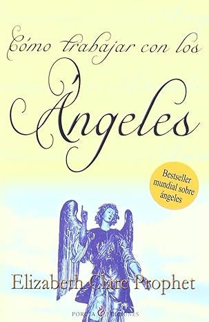 Cómo trabajar con los Ángeles | Elizabeth Clare Prophet