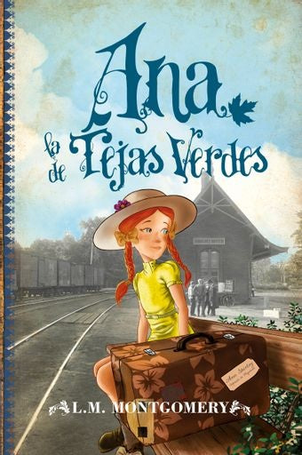 Ana, la de tejas verdes | Lucy Maud Montgomery