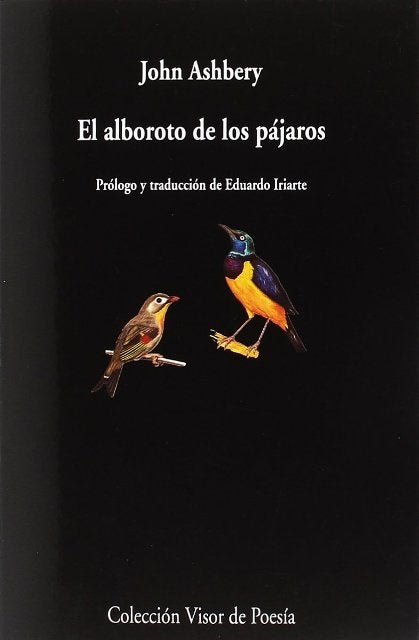 El alboroto de los pájaros | John Ashbery