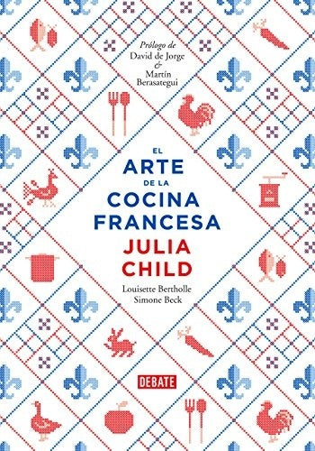 El arte de la cocina francesa | Julia Child