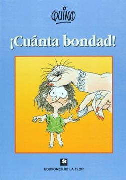 ¡Cuánta bondad! | Quino