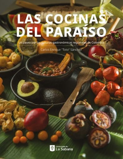 Las cocinas del paraíso | Carlos Enrique "Toto" Sánchez Ramos