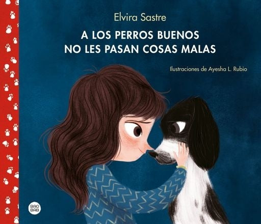 A los perros buenos no les pasan cosas malas | Elvira Sastre