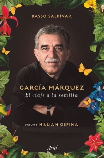 García Márquez. El viaje a la semilla | Dasso Saldívar