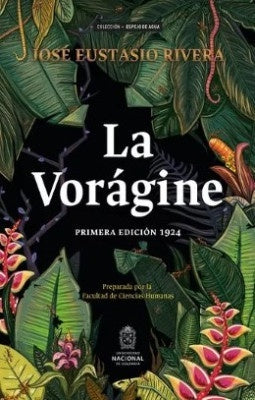 La Vorágine. Primera edición 1924 | José Eustasio Rivera